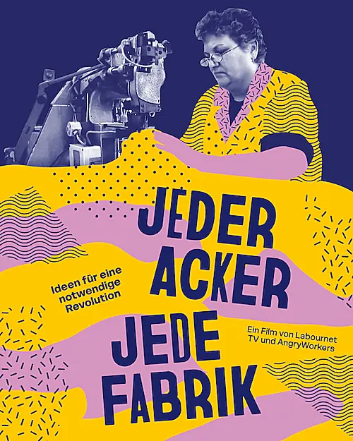 Poster for Jeder Acker, jede Fabrik